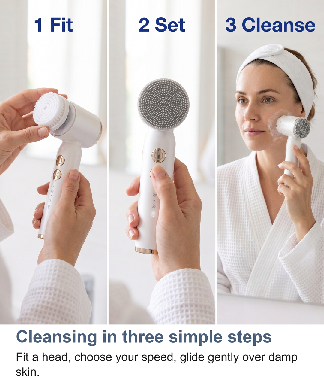 Three steps to use the facial cleansing brush: fit a head, choose your speed, cleanse