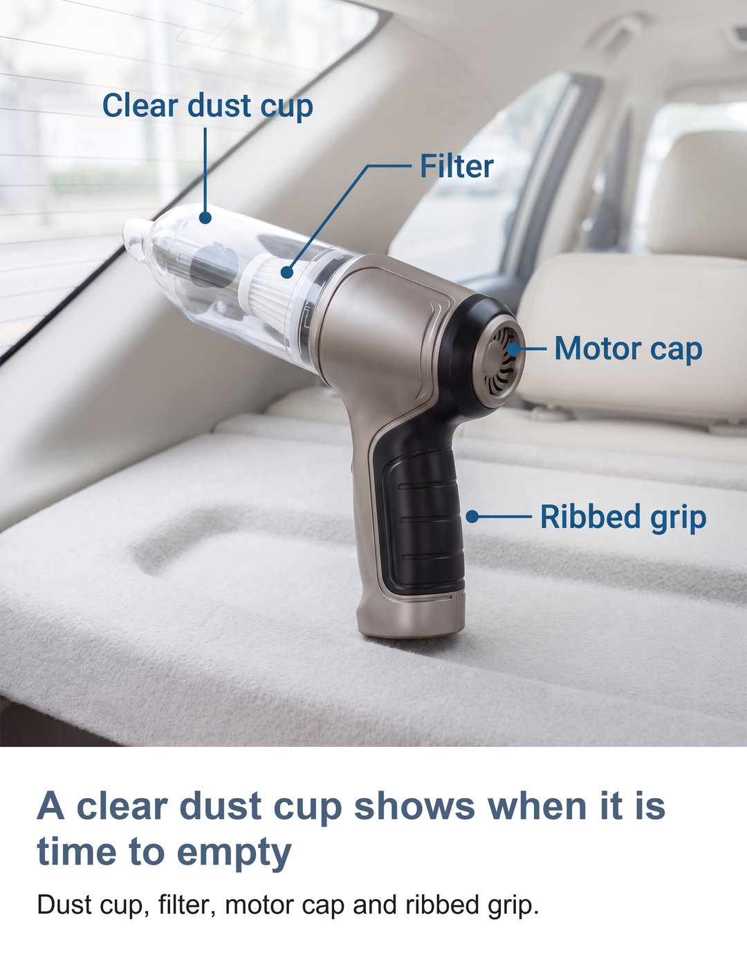 Cordless handheld car vacuum cleaner: A clear dust cup shows when it is time to empty