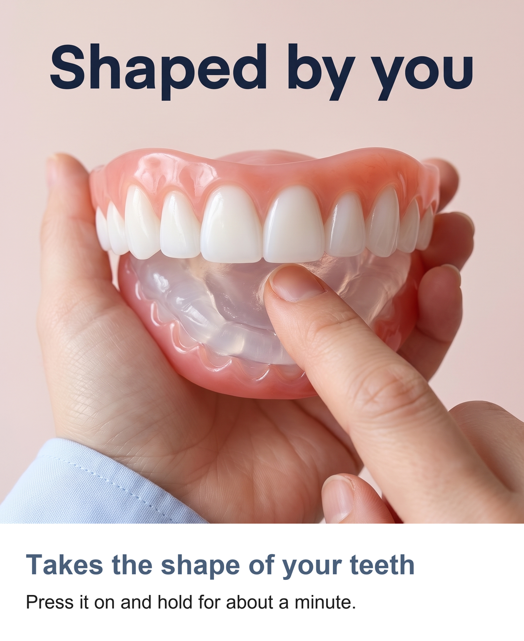Snap on false teeth set: Takes the shape of your teeth