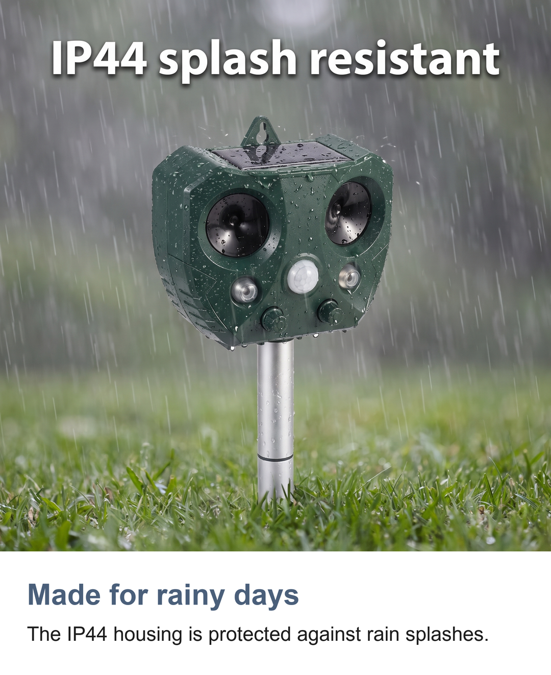 Solar ultrasonic animal repeller: Made for rainy days
