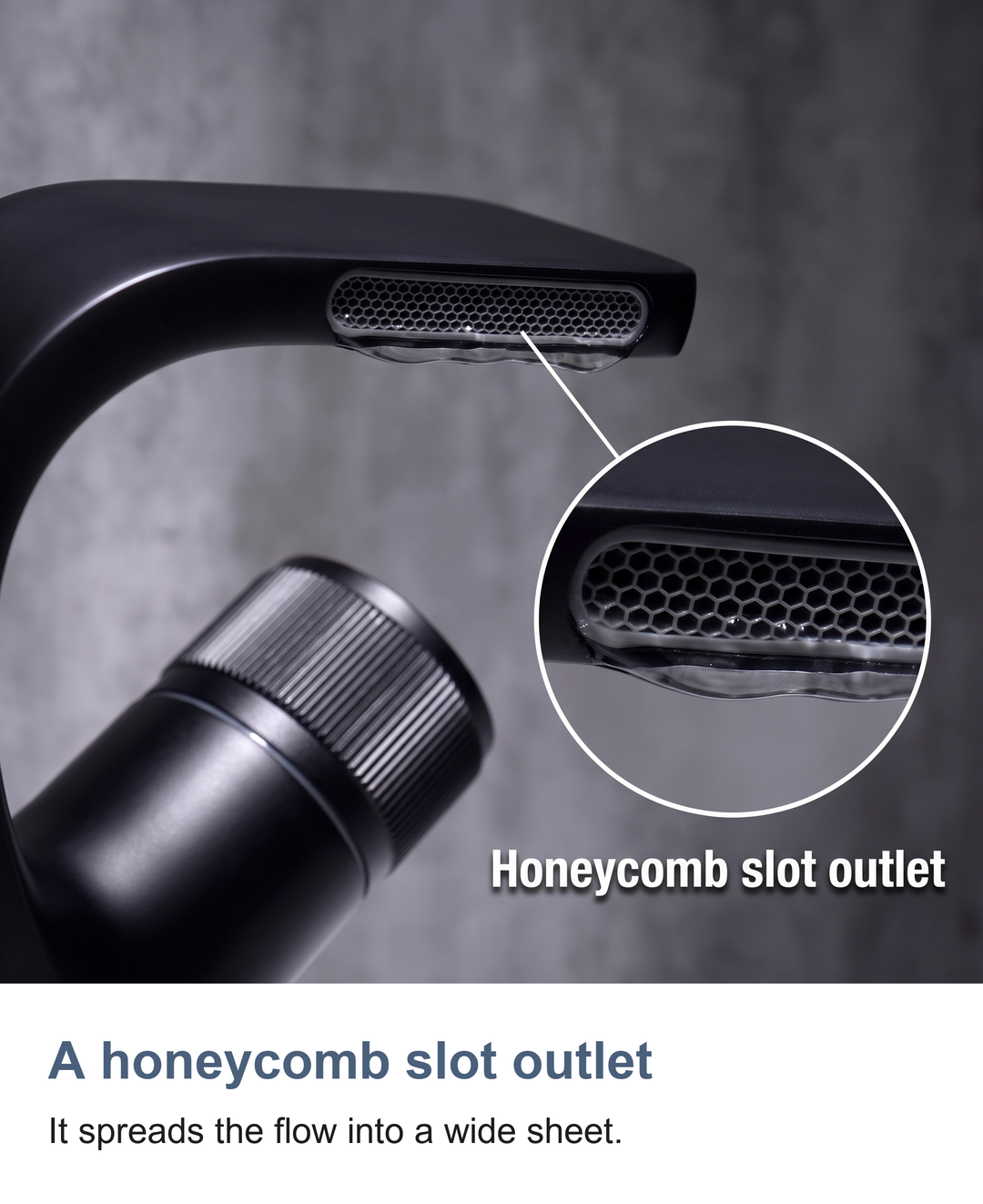 Waterfall basin mixer tap: A honeycomb slot outlet