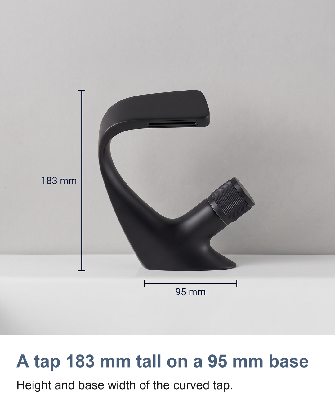 Waterfall basin mixer tap: A tap 183 mm tall on a 95 mm base