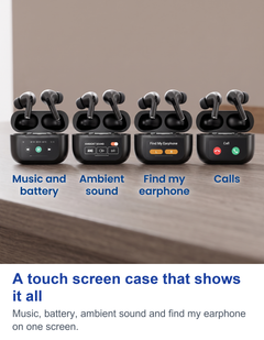 A touch screen case that shows it all. Music, battery, ambient sound and find my earphone on one screen.