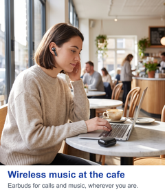 Wireless music at the cafe. Earbuds for calls and music, wherever you are.