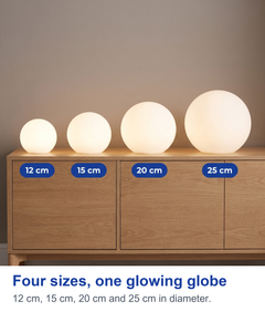 Four sizes, one glowing globe. 12 cm, 15 cm, 20 cm and 25 cm in diameter.