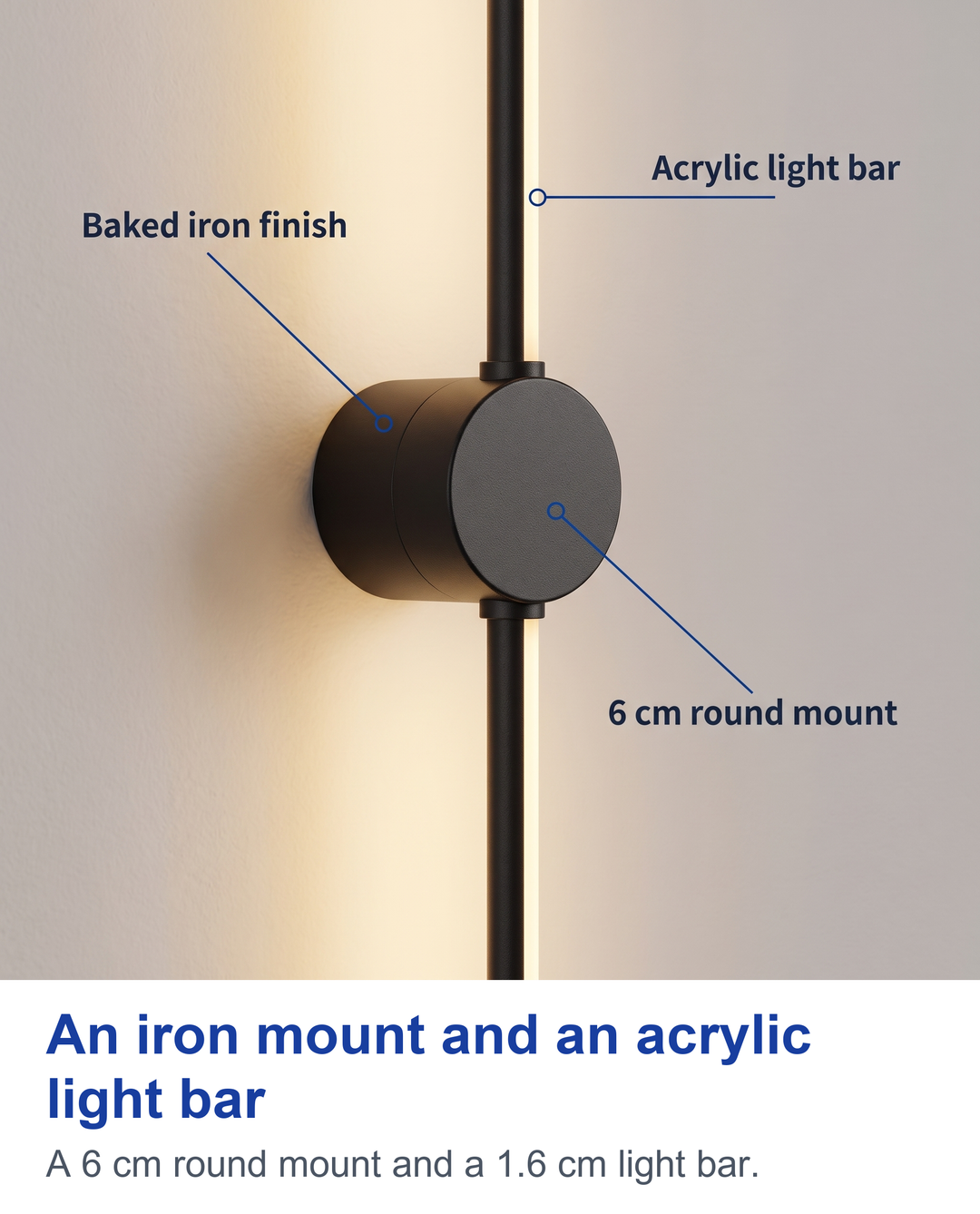An iron mount and an acrylic light bar