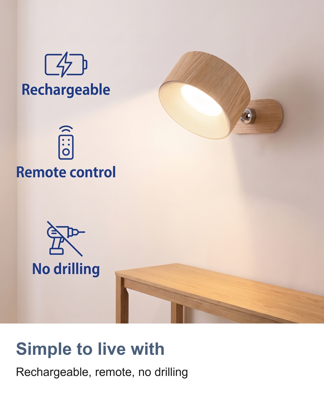 Simple to live with. Rechargeable, remote, no drilling