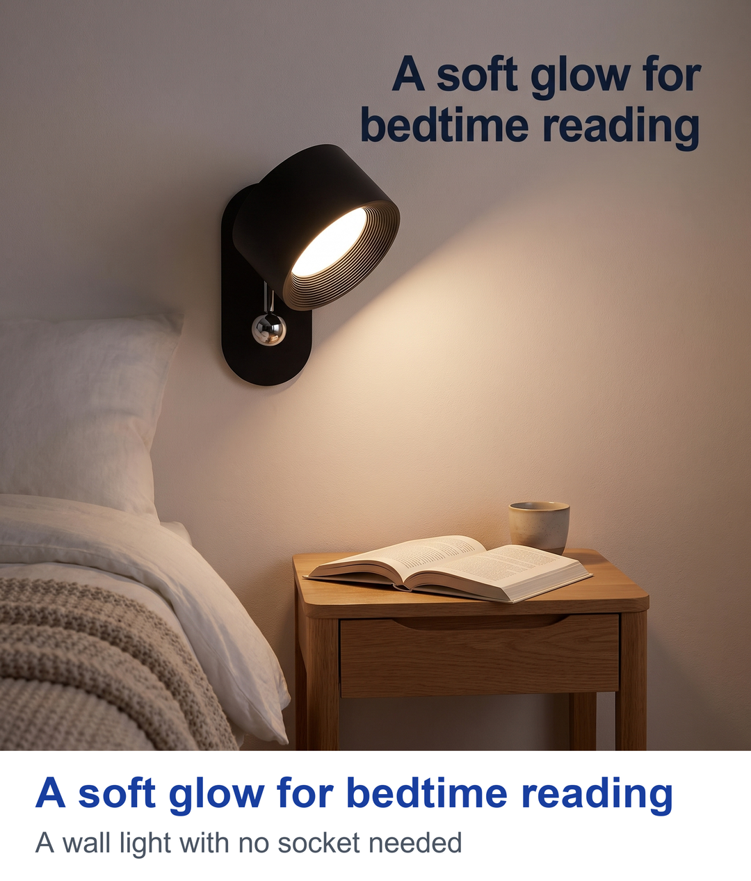 A soft glow for bedtime reading. A wall light with no socket needed