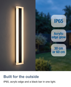 Built for the outside: IP65, acrylic edge and a black bar in one light.