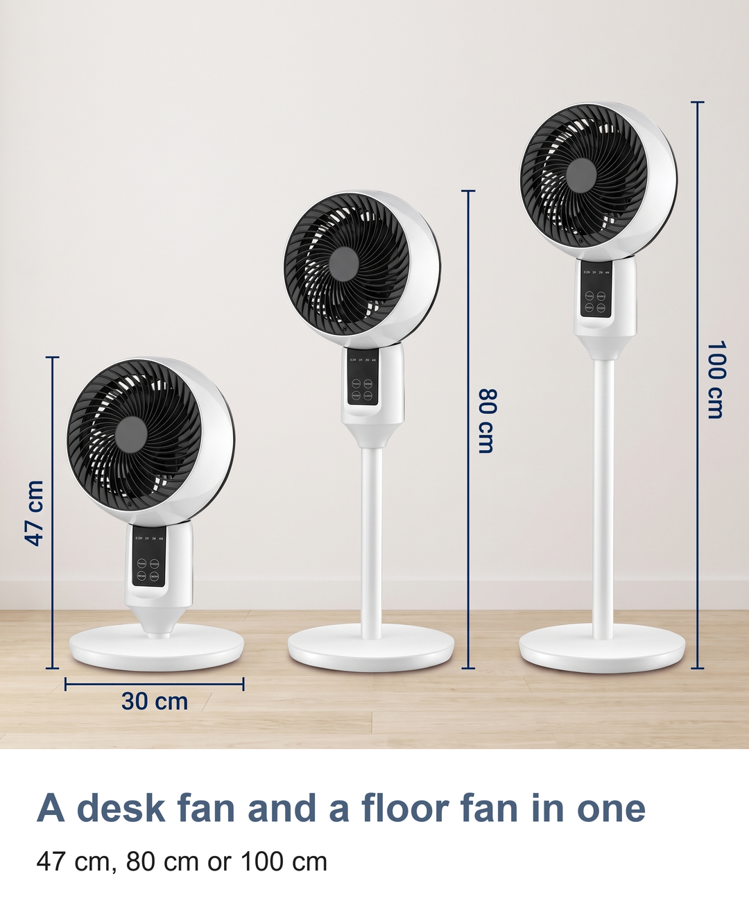 A desk fan and a floor fan in one. 47 cm, 80 cm or 100 cm