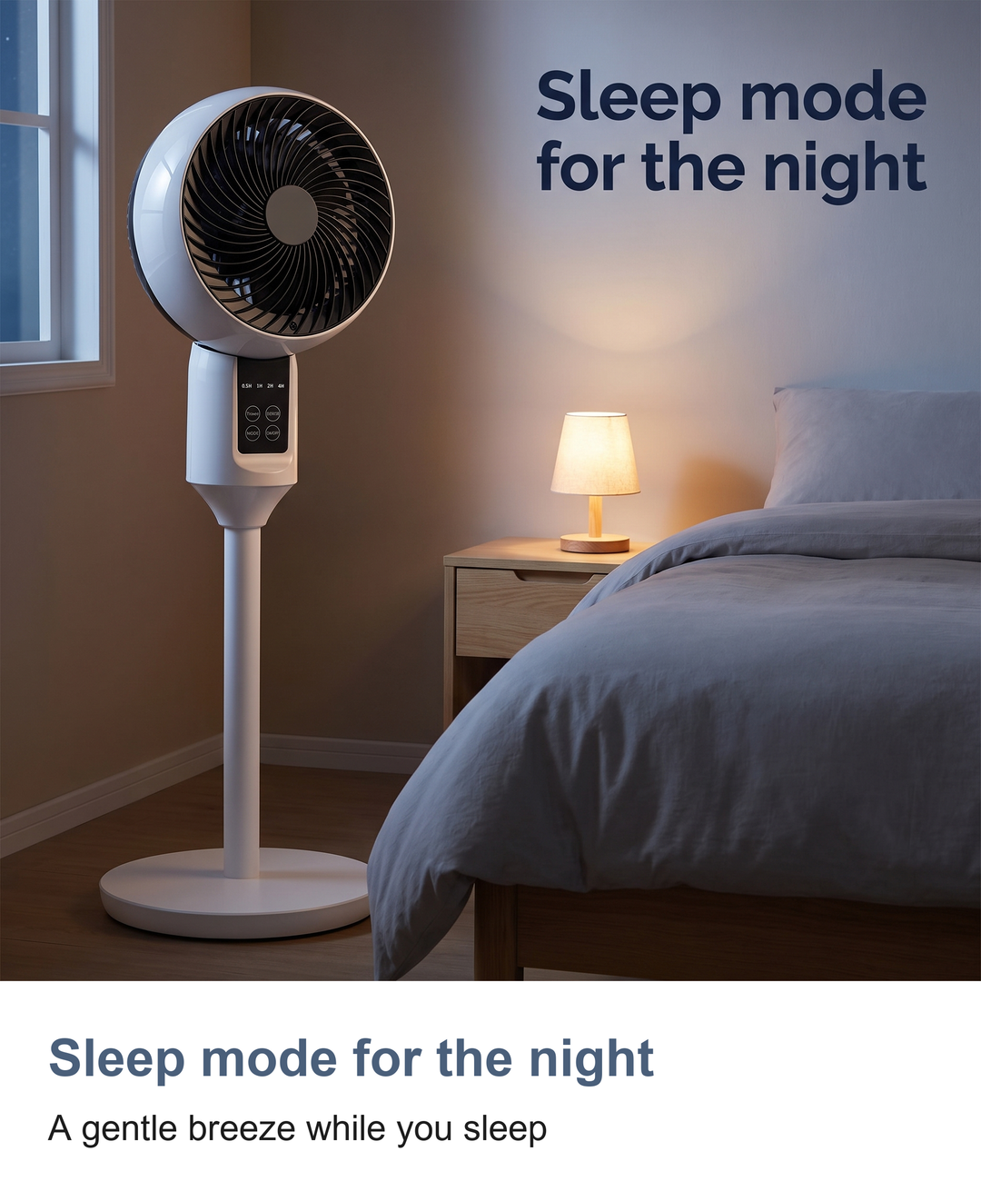 Sleep mode for the night. A gentle breeze while you sleep