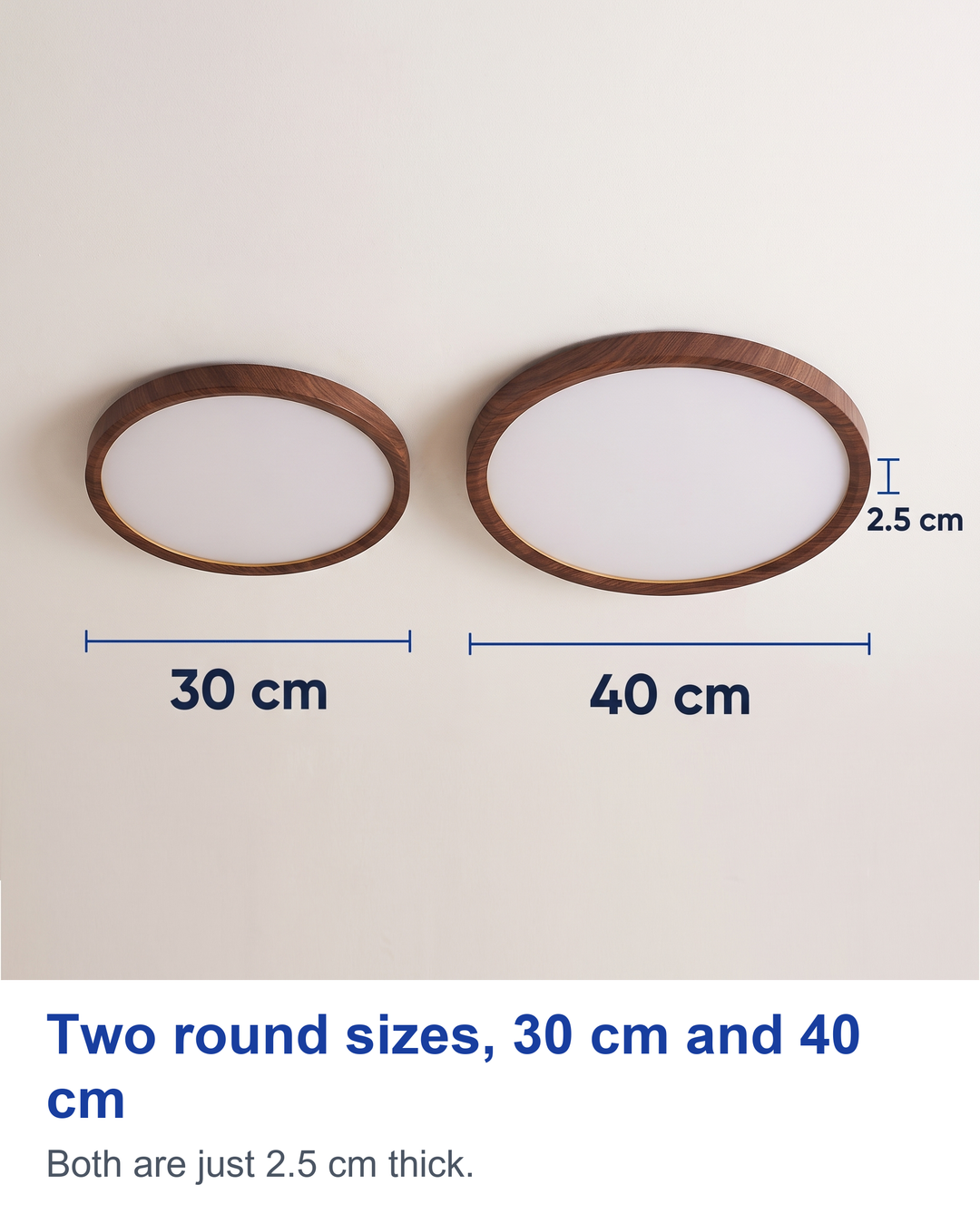 Two round sizes, 30 cm and 40 cm