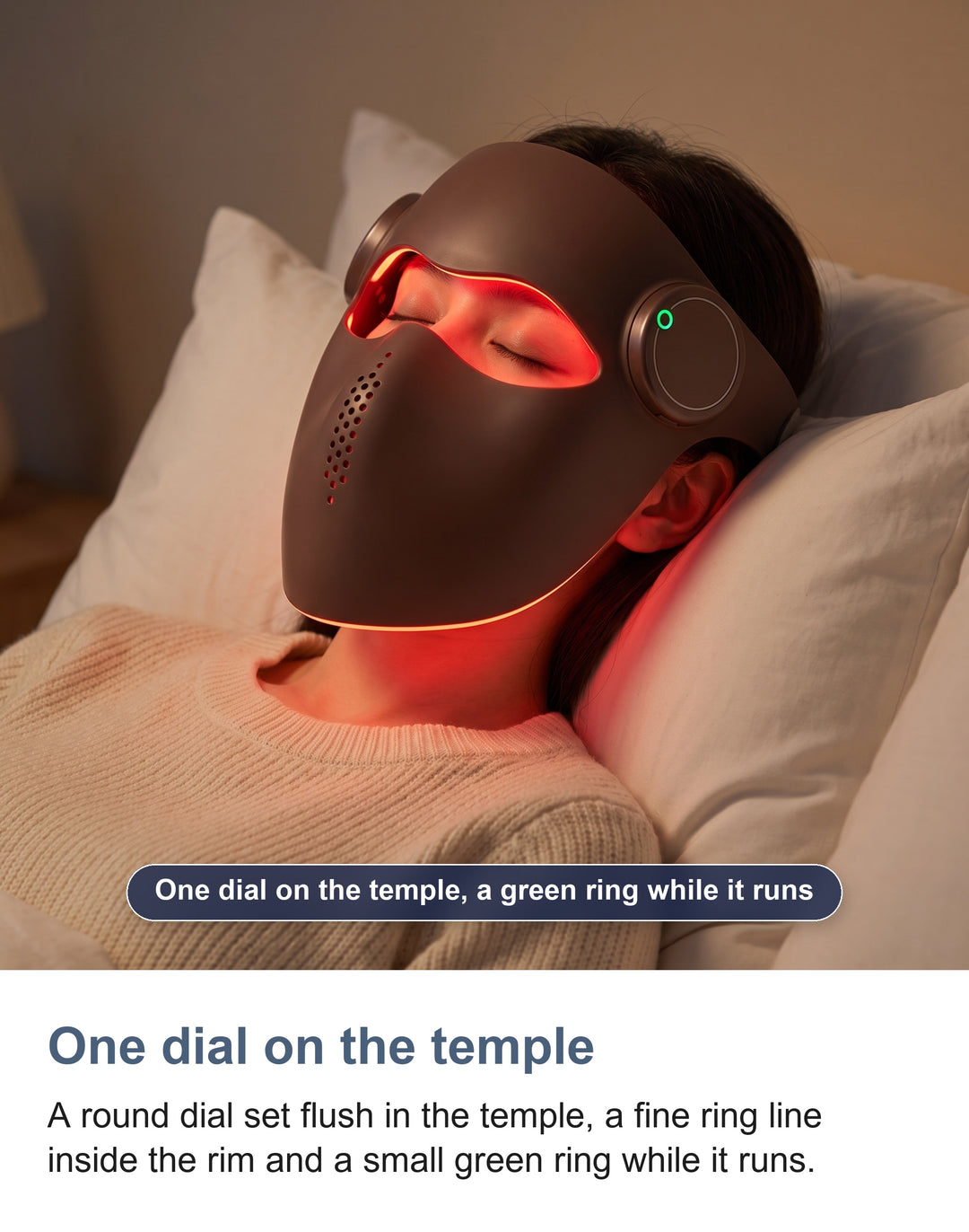 The control dial on the temple of the brown LED face mask