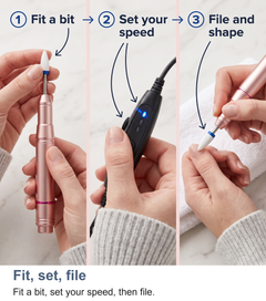 Three steps to use the nail drill: fit a bit, set your speed, then file